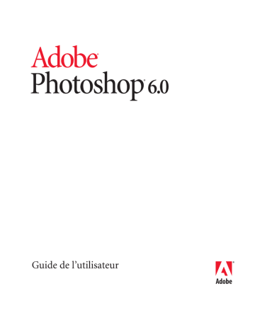 Adobe Photoshop 6.0 Mode d'emploi | Fixfr