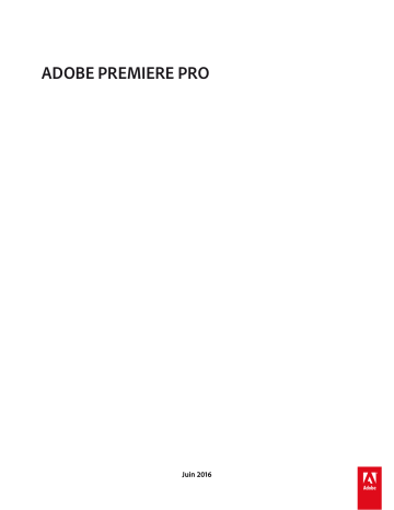 Adobe Premiere Pro CC 2016 Mode d'emploi | Fixfr