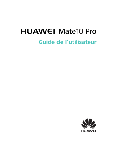 Mode d'emploi | Huawei HUAWEI Mate 10 Pro Manuel utilisateur | Fixfr