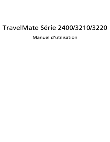 Manuel du propriétaire | Acer TRAVELMATE-2400 Manuel utilisateur | Fixfr