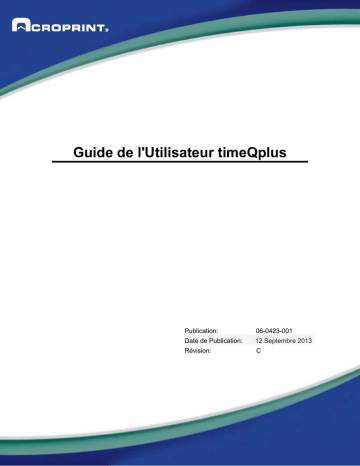 Manuel du propriétaire | Acroprint timeQplus Time and Attendance Product Suite (software version 4.x and above) Manuel utilisateur | Fixfr