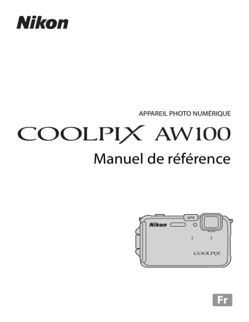 Nikon Coolpix AW100 Mode d'emploi | Fixfr