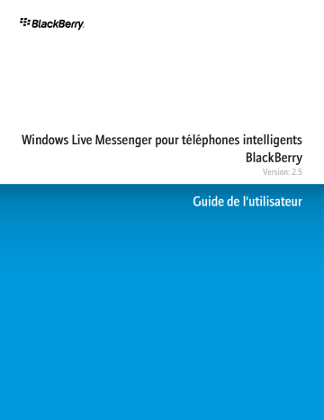 Manuel du propriétaire | Blackberry Windows Live Messenger Manuel utilisateur | Fixfr