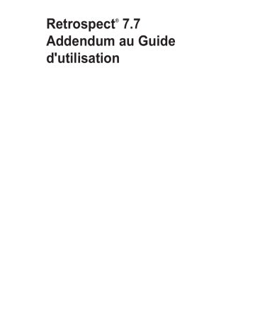 Mode d'emploi | Retrospect pour Windows 7.7 Manuel utilisateur | Fixfr