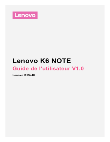 Mode d'emploi | Lenovo K6 Note Manuel utilisateur | Fixfr