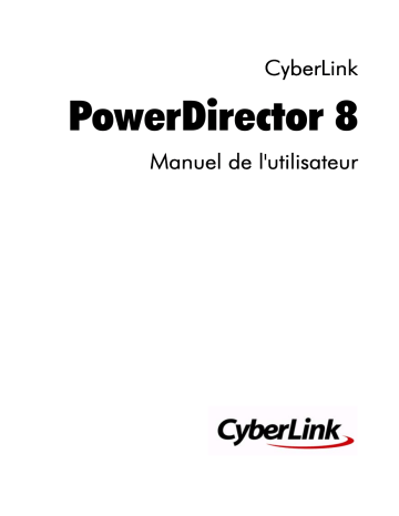 Mode d'emploi | CyberLink PowerDirector 8 Manuel utilisateur | Fixfr