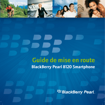 Guide de démarrage rapide | Blackberry Pearl 8120 Manuel utilisateur | Fixfr