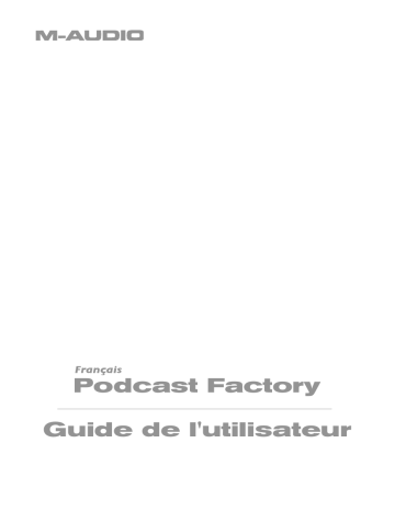 Mode d'emploi | Avid M-Audio Podcast Factory Manuel utilisateur | Fixfr