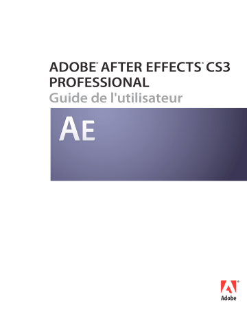 Mode d'emploi | Adobe After Effects CS3 Manuel utilisateur | Fixfr