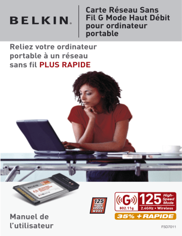 Manuel du propriétaire | Belkin CARTE RÉSEAU SANS FIL G MODE HAUT DÉBIT POUR ORDINATEUR PORTABLE #F5D7011FR Manuel utilisateur | Fixfr