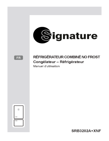 Manuel du propriétaire | Signature SRB3202A+XNF Réfrigérateur combiné Manuel utilisateur | Fixfr