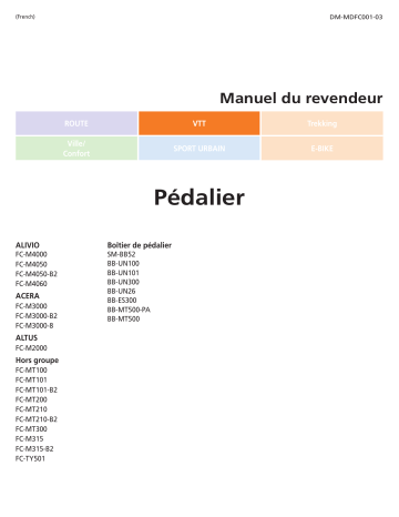 BB-ES300 | FC-MT300 | FC-MT100 | BB-MT800-PA | FC-M2000 | FC-M315 | FC-TY501 | FC-M4050 | FC-M4000 | FC-M3000-8 | FC-M3000 | SM-BB93 | FC-M4050-B2 | FC-MT200 | FC-M4060 | BB-UN100 | FC-M3000-B2 | FC-MT210 | Shimano BB-MT500 Jeu de pédalier Manuel utilisateur | Fixfr