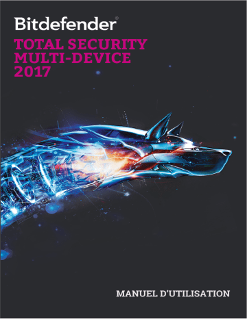 Bitdefender Total Security 2017 Manuel utilisateur | Fixfr