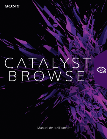 Mode d'emploi | Sony Catalyst Browse 2017 Manuel utilisateur | Fixfr