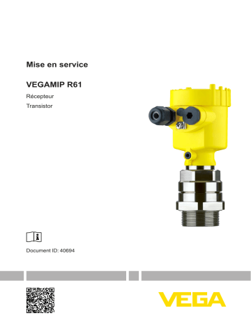 Mode d'emploi | Vega VEGAMIP R61 Microwave receiver for level detection of bulk solids and liquids Operating instrustions | Fixfr