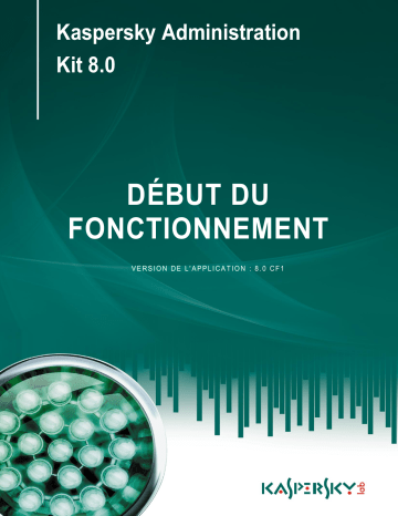 Manuel du propriétaire | Kaspersky Lab ADMINISTRATION KIT 8.0 Manuel utilisateur | Fixfr