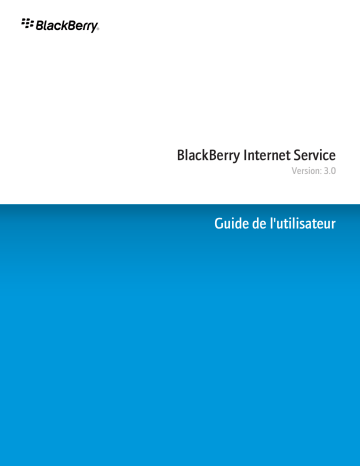 Manuel du propriétaire | Blackberry INTERNET SERVICE Manuel utilisateur | Fixfr