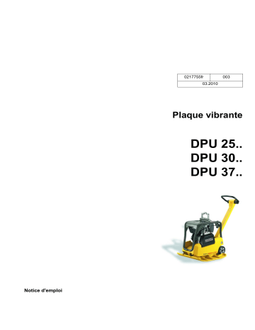 DPU 3750Hets | DPU 3750Hts | DPU 3760Hets | DPU 3760Hts | DPU 3050HE | DPU 3050H | DPU 3060H-TS | DPU 3060HE-TS | DPU 3060H | DPU 3070H | DPU 2550H | DPU 2560H-TS | DPU 2560H | Wacker Neuson DPU 2540H Reversible Vibratory Plate Manuel utilisateur | Fixfr