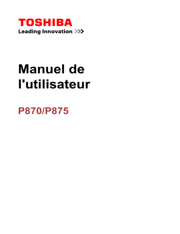 Manuel du propriétaire | Toshiba SATELLITE P875-32K Manuel utilisateur | Fixfr