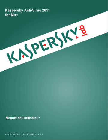 Manuel du propriétaire | Kaspersky Lab ANTI-VIRUS 2011 V8.0.4 Manuel utilisateur | Fixfr