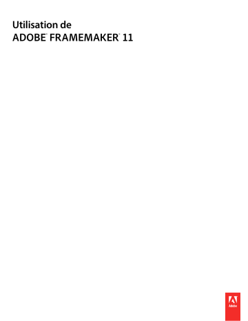 Manuel du propriétaire | Adobe Framemaker 11 Manuel utilisateur | Fixfr