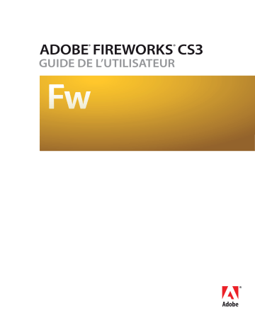 Mode d'emploi | Adobe Fireworks CS3 Manuel utilisateur | Fixfr