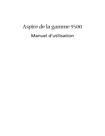 Manuel du propriétaire | Acer Aspire 9500 Manuel utilisateur | Fixfr