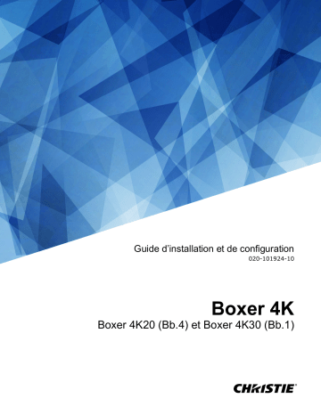 Boxer 4K20 | Christie Boxer 4K30 30,000 lumen, native 4K (4096 x 2160) 3DLP projector Manuel utilisateur | Fixfr