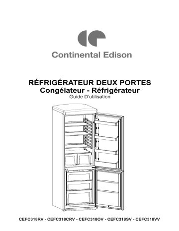 Manuel du propriétaire | CONTINENTAL EDISON CEFC318VV Réfrigérateur combiné Manuel utilisateur | Fixfr