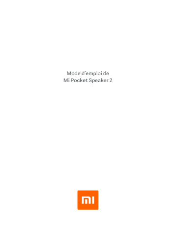 Xiaomi Mi Pocket Speaker 2 Mode d'emploi | Fixfr