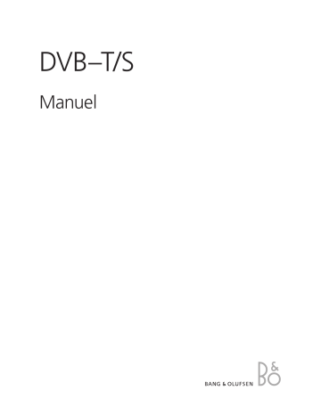 Manuel du propriétaire | Bang Olufsen DVB-T-S Manuel utilisateur | Fixfr