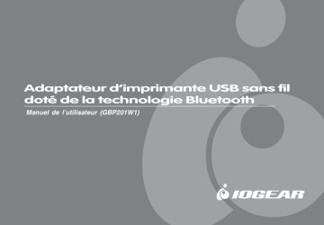 iogear GBP201 USB Print Adapter w/ Bluetooth Wireless Technology Manuel utilisateur | Fixfr
