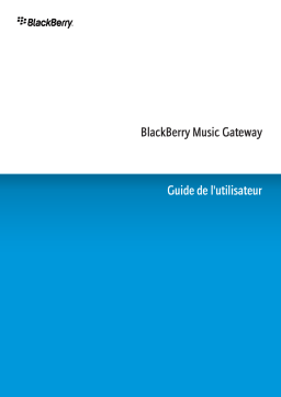 Blackberry MUSIC GATEWAY Manuel utilisateur