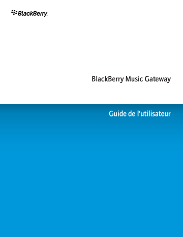 Manuel du propriétaire | Blackberry MUSIC GATEWAY Manuel utilisateur | Fixfr