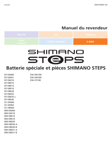 TL-BME04 | EW-AD305 | TL-BME05 | TL-BME03 | EW-GM300 | TL-BME02 | EW-CC300 | TL-BME01 | TL-EW300 | EC-E6002 | BM-E8010 | EC-E6000 | BT-E8016 | BT-E8036 | BT-E8014 | BM-E8031 | BT-E6000 | BM-E8030 | BM-E6010 | Shimano BT-E8035-L Batterie Manuel utilisateur | Fixfr