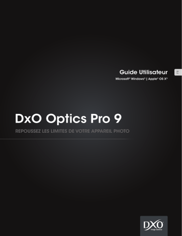Mode d'emploi | DxO Optics Pro v9 Manuel utilisateur | Fixfr