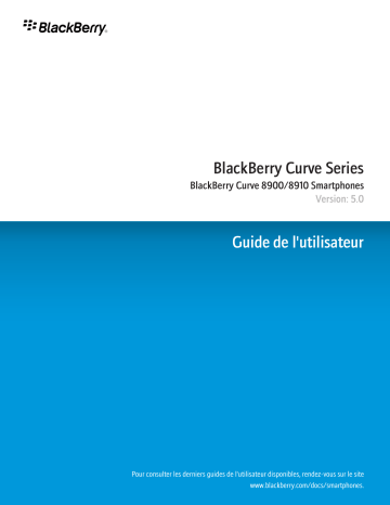 Curve 8910 v5.0 | Mode d'emploi | Blackberry Curve 8900 v5.0 Manuel utilisateur | Fixfr