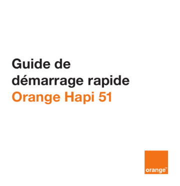 Guide de démarrage rapide | ORANGE Hapi 51 Manuel utilisateur | Fixfr