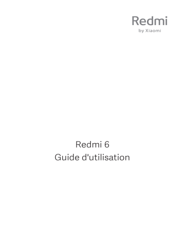 Xiaomi Redmi 6 Mode d'emploi | Fixfr