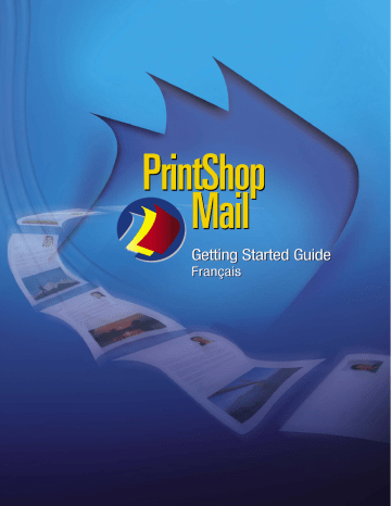 Guide de démarrage rapide | OBJECTIF LUNE PrintShop Mail 6 Manuel utilisateur | Fixfr