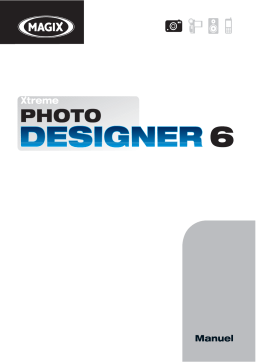 MAGIX Photo Designer 6 Manuel utilisateur