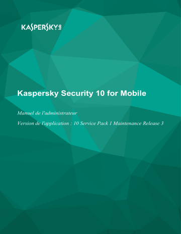 Kaspersky Security 10.0 for Mobile Manuel utilisateur | Fixfr