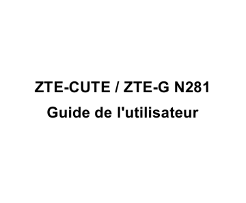 G-N281 modelabs | ZTE Cute modelabs Mode d'emploi | Fixfr