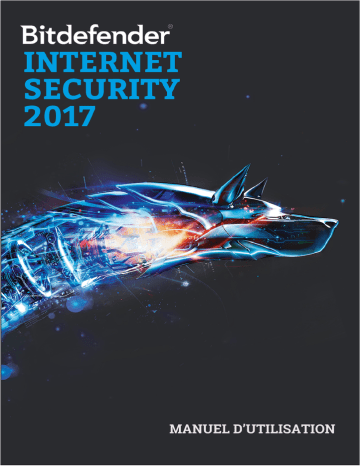 Bitdefender Internet Security 2017 Manuel utilisateur | Fixfr