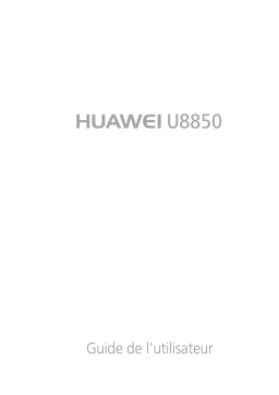 Huawei Vision - U8850 Manuel utilisateur