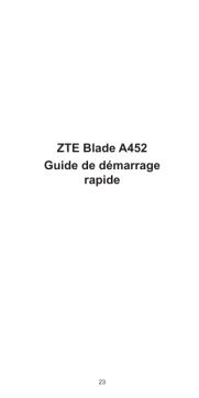 ZTE Blade A452 Manuel utilisateur