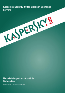 Kaspersky Security 9.0 for Microsoft Exchange Servers Manuel utilisateur