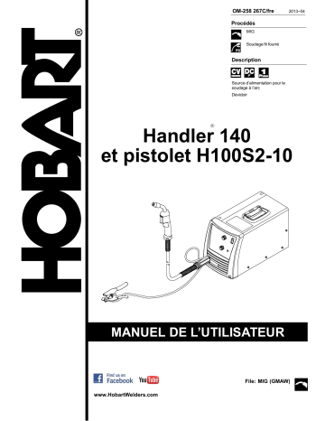 Manuel du propriétaire | HobartWelders HANDLER 140 AND H100S2-10 GUN Manuel utilisateur | Fixfr