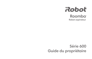 Manuel du propriétaire | iRobot Roomba 600 Series Manuel utilisateur | Fixfr