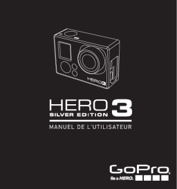 GoPro Hero 3 Silver Edition Manuel utilisateur